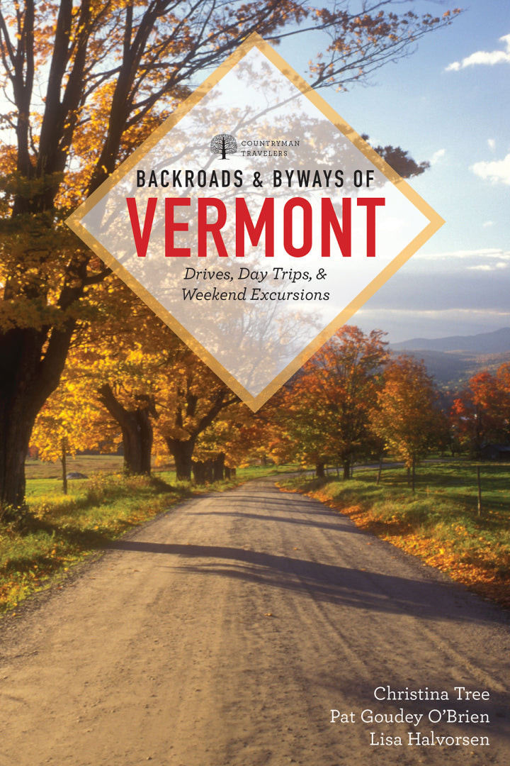 Backroads & Byways of Vermont (Backroads & Byways) 1st Edition