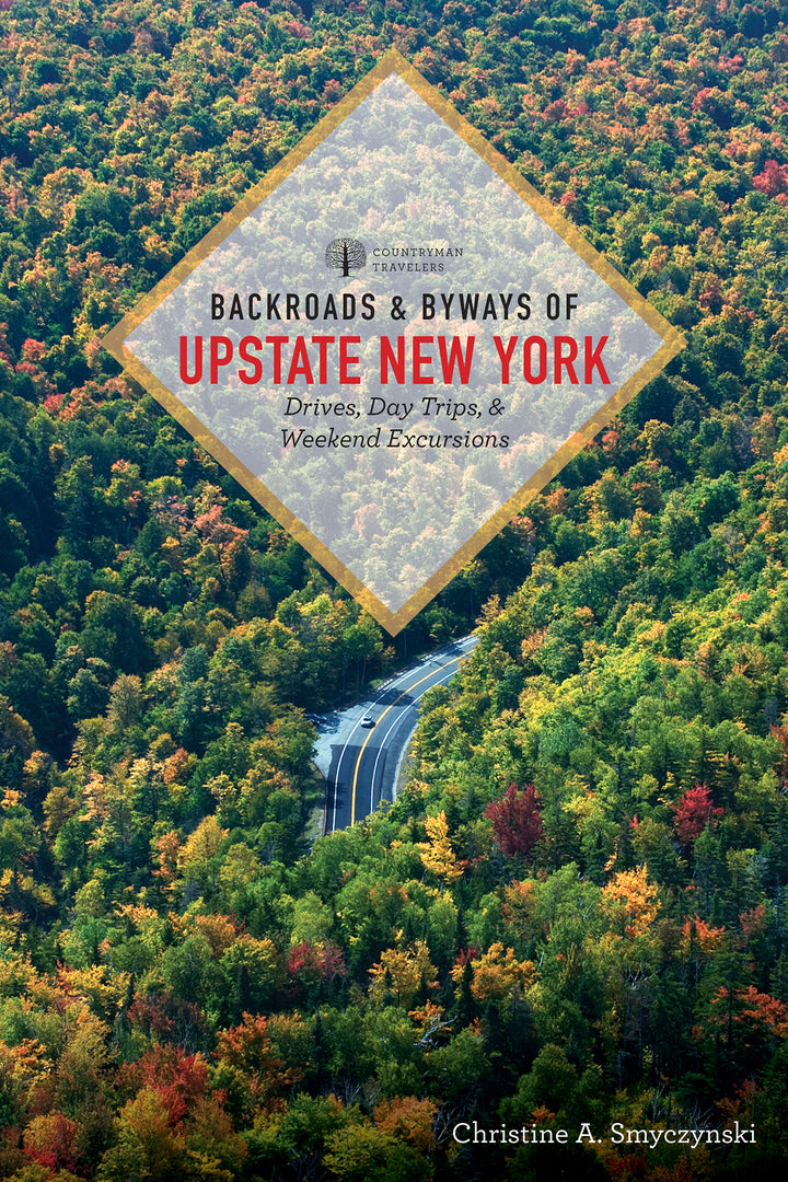Backroads & Byways of Upstate New York (Backroads & Byways) 1st Edition